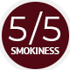 Smokiness – 5